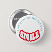 Happy National Dentists Day Abzeichen/ Button (Vorne & Hinten)