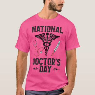 Happy National Doctor's Day Funny Shirt for Doctor