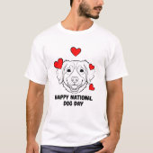 Happy National Dog Day T-Shirt (Vorderseite)