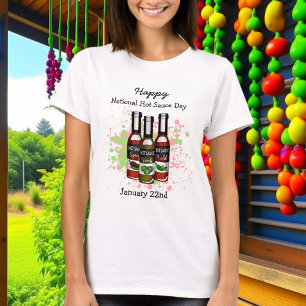 Happy National Hot Sauce Day   22. Januar T-Shirt