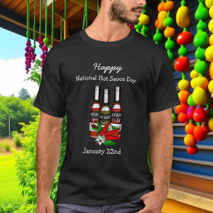Happy National Hot Sauce Day   22. Januar T-Shirt