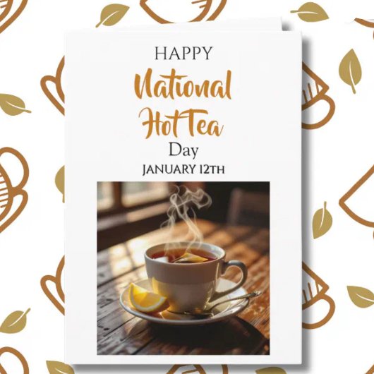 Happy  National Hot Tea Day | January 12th Karte