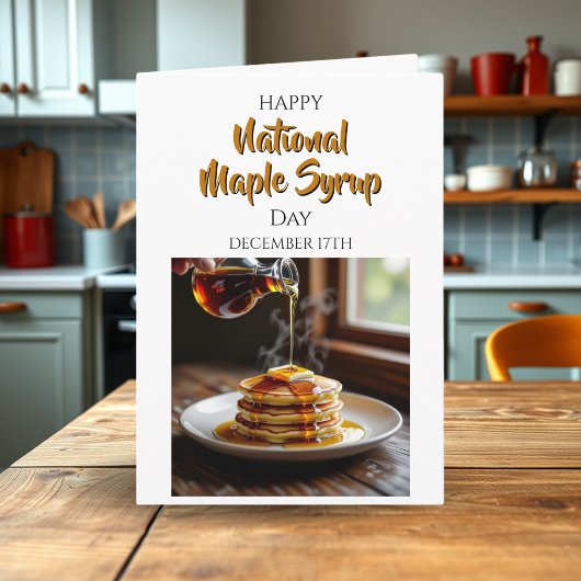 Happy National Maple Syrup Day | December 17th Karte