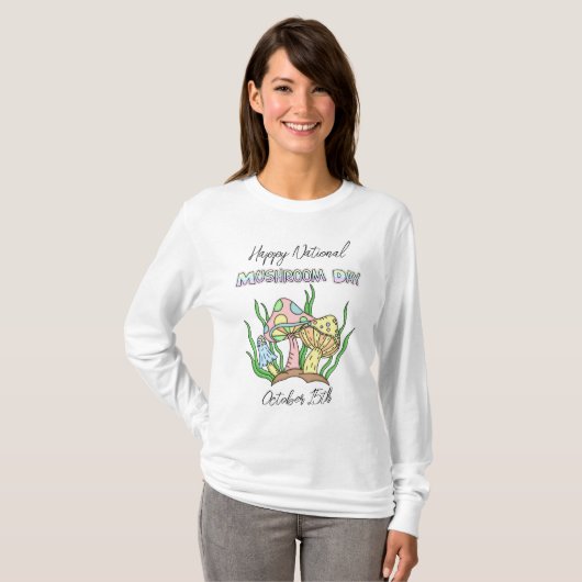 Happy National Mushroom Day | 15. Oktober T-Shirt (Vorne ganz)