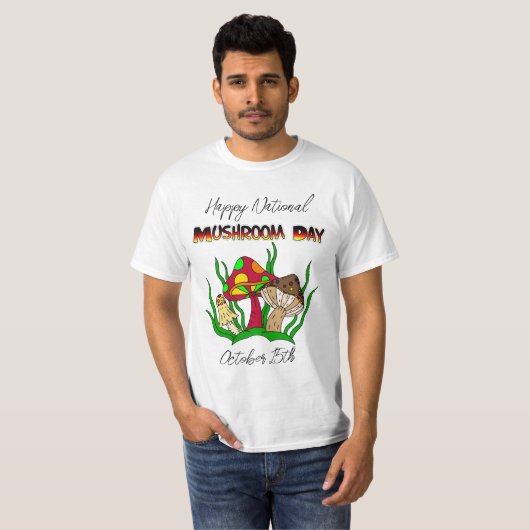 Happy National Mushroom Day | 15. Oktober T-Shirt (Vorne ganz)