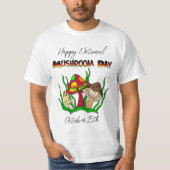 Happy National Mushroom Day | 15. Oktober T-Shirt (Vorderseite)
