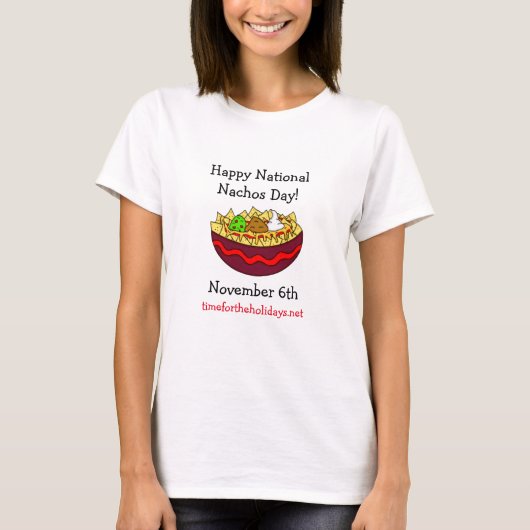 Happy National Nachos Day, 6. November T-Shirt (Vorderseite)