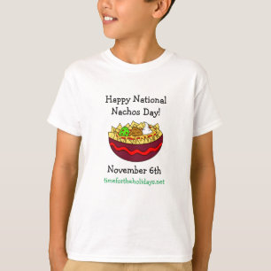 Happy National Nachos Day, 6. November T-Shirt