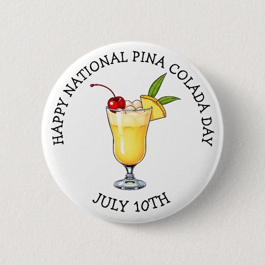 Happy National Pina Colada Day - July 10th Button (Vorderseite)