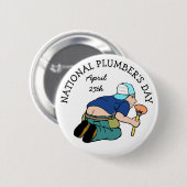Happy National Plumber's Day April 25 Funny Button (Vorne & Hinten)