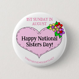Happy National Sisters Day - Erster Sonntag im Aug Button