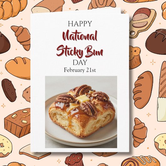 Happy National Sticky Bun Day! Feb 21st Karte