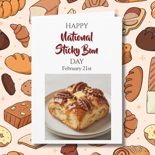 Happy National Sticky Bun Day! Feb 21st Karte