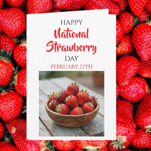 Happy National Strawberry Day | February 27th Karte
