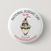 Happy National Sundae Day | 11. November Button (Vorderseite)