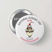 Happy National Sundae Day | 11. November Button (Vorne & Hinten)