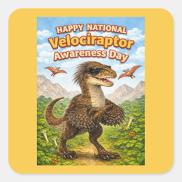 Happy National Velociraptor Awareness Day – Funny Quadratischer Aufkleber