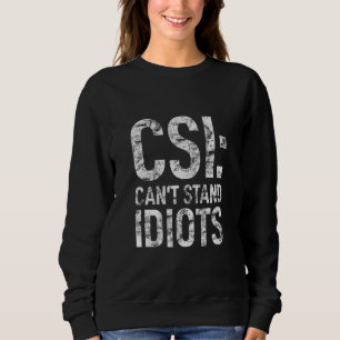 Happy Naughty Jokes Sarcastic Sarcasm Cant Sta Sweatshirt