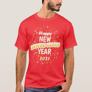 Happy New Amateur Geology Year 2021 Grußgeschenk T-Shirt