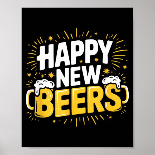 Happy New Beers New Year Nye Party Funny New Years Poster (Vorne)
