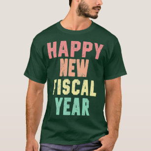 Happy New Fiscal Year Vintage T-Shirt