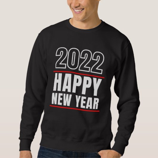 Happy New Year 2022 New Years Eve Party Sweatshirt (Vorderseite)
