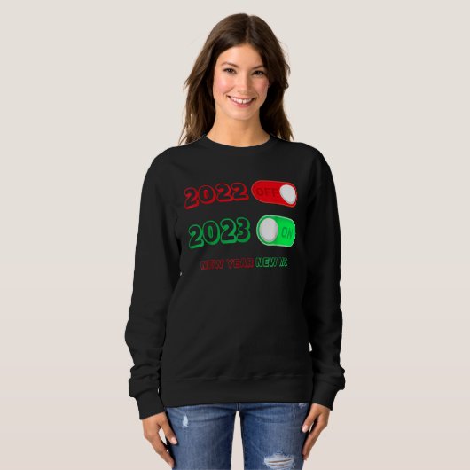 Happy New Year 2023 Goodbye 2022 Hello 2023 New Ye Sweatshirt (Vorne ganz)