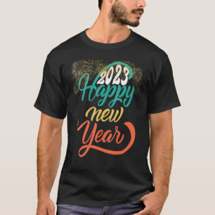 Happy New Year 2023 Silvester Party Feuerwerke T-Shirt