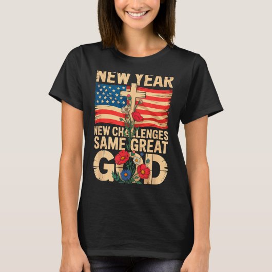 Happy New Year 2026 Christian Challenges Same Grea T-Shirt (Vorderseite)