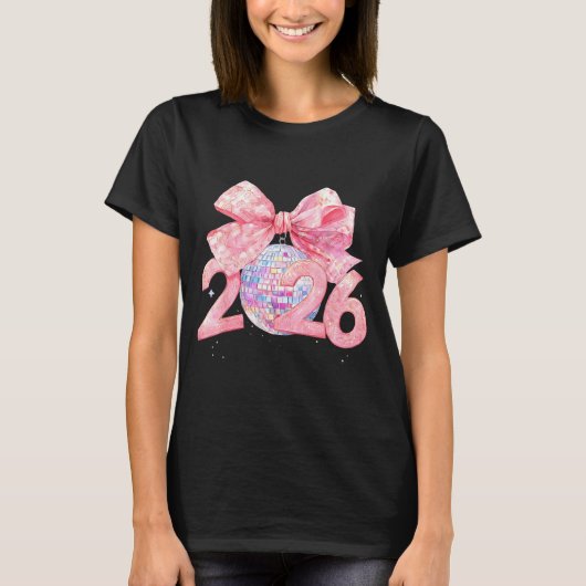 Happy New Year 2026 Disco Ball Nk Coquette Bow Fam T-Shirt (Vorderseite)