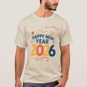 Happy New Year 2026 Festive Typography T-Shirt (Vorderseite)