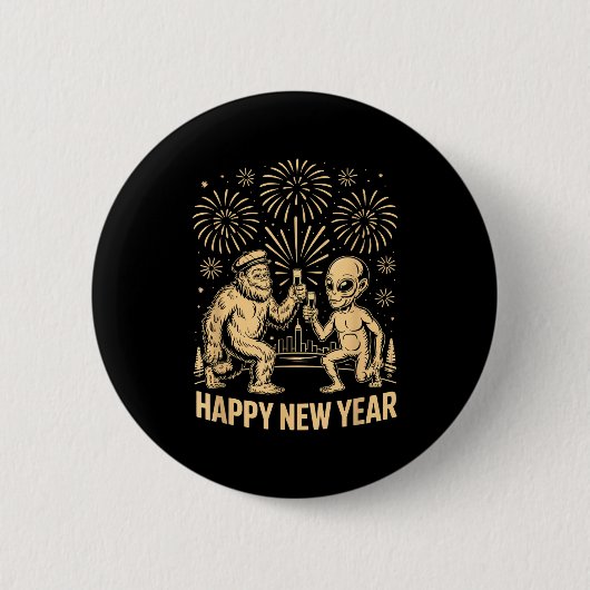 Happy New Year 2026 Funny Bigfoot And Alien Lovers Button (Vorderseite)
