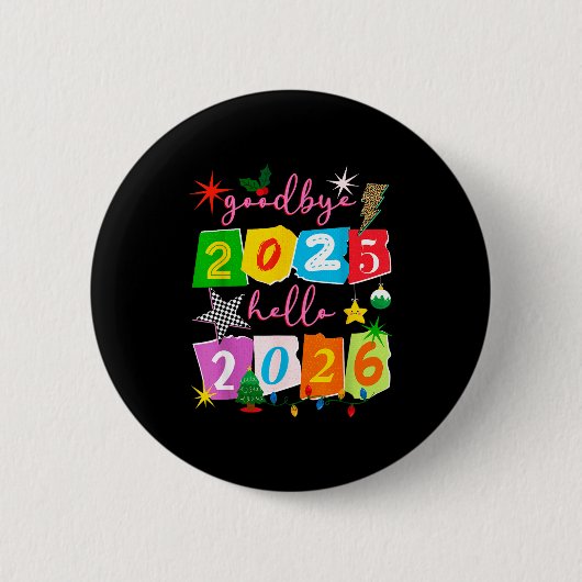 Happy New Year 2026 Goodbye 2025 Hello 2026 Button (Vorderseite)