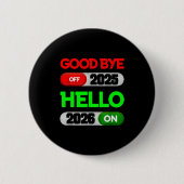 Happy New Year 2026 Goodbye 2025 Hello 2026 Button (Vorderseite)