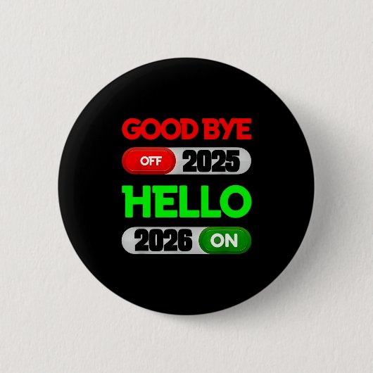 Happy New Year 2026 Goodbye 2025 Hello 2026  Button (Vorderseite)