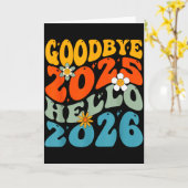 Happy New Year 2026 Goodbye 2025 Hello 2026 Karte (Gelbe Blume)
