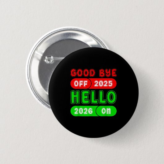 Happy New Year 2026 Goodbye 2025 Hello 2026 Matchi Button (Vorne & Hinten)