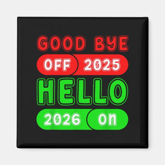 Happy New Year 2026 Goodbye 2025 Hello 2026 Matchi Magnet (Vorne)