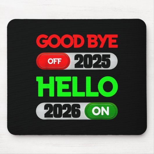 Happy New Year 2026 Goodbye 2025 Hello 2026 Mousepad (Vorne)