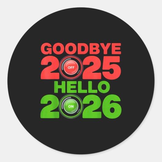 Happy New Year 2026 Goodbye 2025 Hello 2026 Runder Aufkleber (Vorderseite)