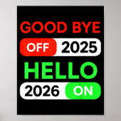 Happy New Year 2026 Goodbye 2025 Hello 2026 Women Poster (Vorne)