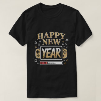 Happy New Year 2026 Loading – Gamer Video Game Con T-Shirt