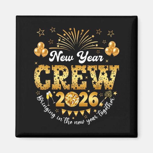 Happy New Year 2026 New Year's Eve Nye Party Crew  Magnet (Vorne)