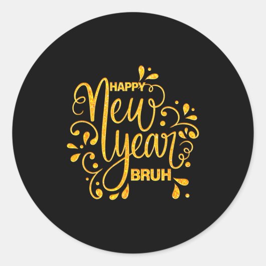 Happy New Year Bruh Nye Celebration Party Matching Runder Aufkleber (Vorderseite)