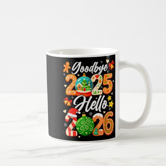 Happy New Year Goodbye 2025 Hello 2026 Christmas G Kaffeetasse (Rechts)