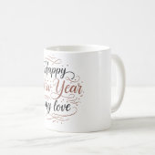 Happy New Year My Love Coffee Mug Kaffeetasse (VorderseiteRechts)