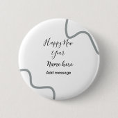 Happy new year name message gray simple holiday button (Vorderseite)