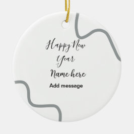 Happy new year name message gray simple holiday  keramik ornament
