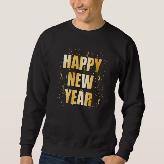 Happy New Year NYE Party New Years Eve Confetti Sweatshirt (Vorderseite)