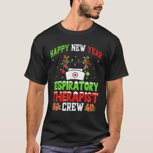 Happy New Year Respiratory Therapist RT Crew Chris T-Shirt (Vorderseite)